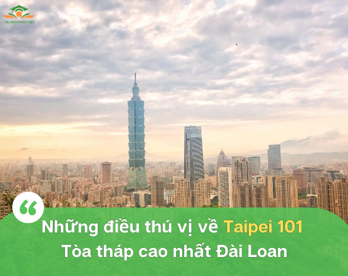 Những điều thú vị về tháp Taipei 101- Tòa tháp cao nhất Đài Loan