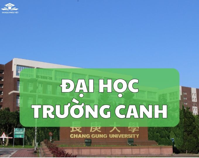 Tìm hiểu trường đại học Trường Canh