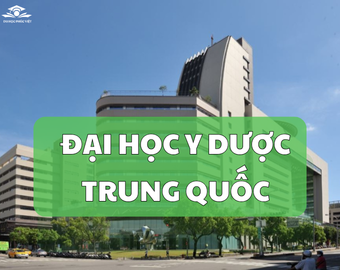 Giới thiệu tổng quan về trường đại học Y khoa Trung Quốc