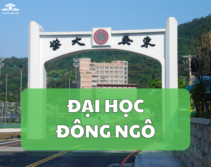 Tìm hiểu trường đại học Đông Ngô – Đài Bắc