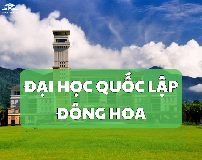 Giới thiệu tổng quan về trường Đông Hoa ở Hoa Liên – Đài Loan