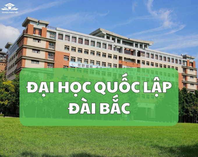 Tìm hiểu trường đại học Quốc lập Đài Bắc
